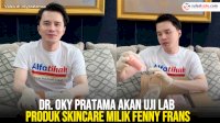 VIDEO: dr. Oky Pratama Akan Uji Lab Produk Skincare Milik Fenny Frans