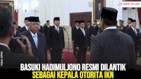 VIDEO: Basuki Hadimuljono Resmi Dilantik Sebagai Kepala Otorita IKN