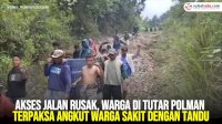 VIDEO: Jalan Rusak Parah, Warga di Tutar Polman Terpaksa Angkut Warga Sakit dengan Tandu