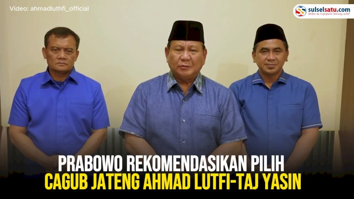 VIDEO: Prabowo Rekomendasikan Pilih Cagub Jateng Ahmad Lutfi-Taj Yasin