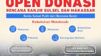 Unhas Buka Open Donasi untuk Korban Banjir di Sulsel, Satgas Siap Turun Lapangan