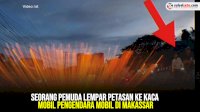 VIDEO: Seorang Pemuda Lempar Petasan ke Kaca Mobil Pengendara Mobil di Makassar