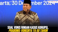 VIDEO: Soal Vonis Ringan Kasus Korupsi, Prabowo: Vonisnya ya 50 Tahun