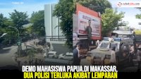 VIDEO: Demo Mahasiswa Papua di Makassar, Dua Polisi Terluka Akibat Lemparan