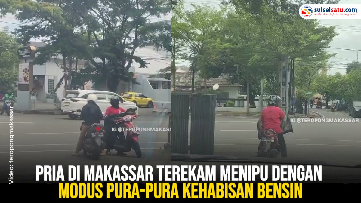 VIDEO: Pria di Makassar Terekam Menipu dengan Modus Pura-pura Kehabisan Bensin