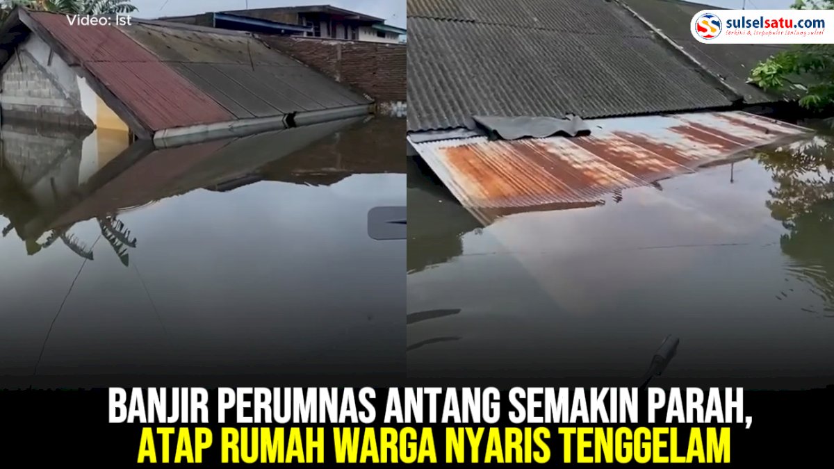 VIDEO: Banjir Perumnas Antang Semakin Parah, Atap Rumah Warga Nyaris Tenggelam