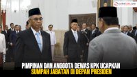 VIDEO: Pimpinan dan Anggota Dewas KPK Ucapkan Sumpah Jabatan di Depan Presiden