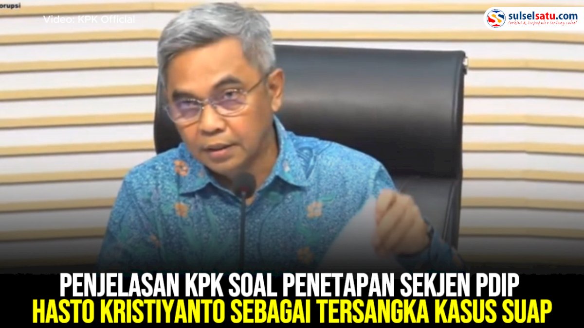 VIDEO: Penjelasan KPK Soal Penetapan Sekjen PDIP Hasto Kristiyanto sebagai Tersangka Kasus Suap