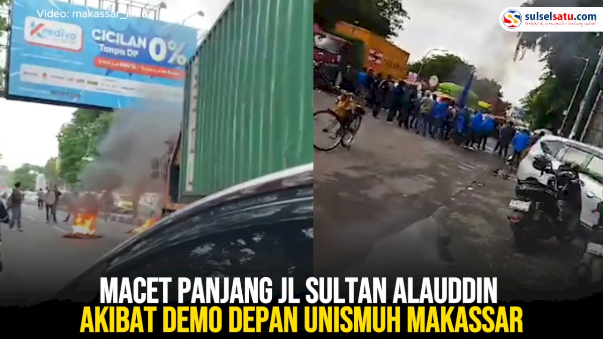 VIDEO: Macet Panjang Jl Sultan Alauddin Akibat Demo Depan Unismuh Makassar
