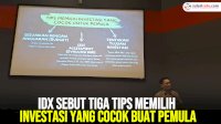 VIDEO: IDX Sebut Tiga Tips Memilih Investasi yang Cocok Buat Pemula