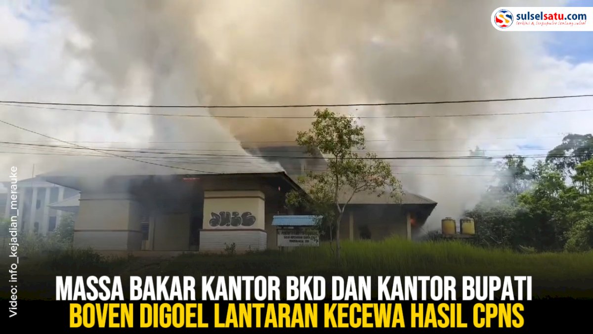 VIDEO: Massa Bakar Kantor BKD dan Kantor Bupati Boven Digoel Lantaran Kecewa Hasil CPNS