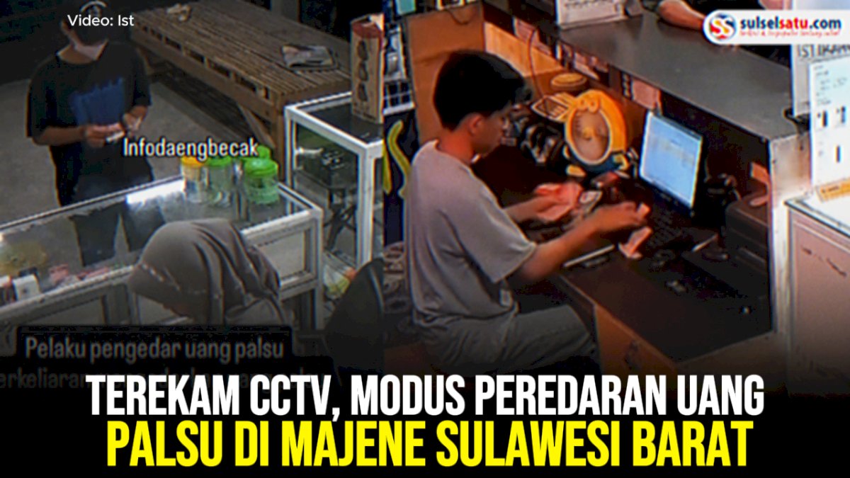VIDEO: Terekam CCTV, Modus Peredaran Uang Palsu di Majene Sulawesi Barat