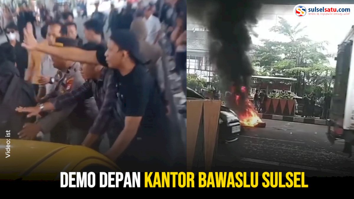 VIDEO: Demo Depan Kantor Bawaslu Sulsel