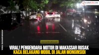 VIDEO: Viral! Pengendara Motor di Makassar Rusak Kaca Belakang Mobil di Jalan Monginsidi