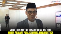 VIDEO: Viral, Gus Miftah Hina Penjual Es, DPR Minta Pejabat Publik Harus Junjung Etika