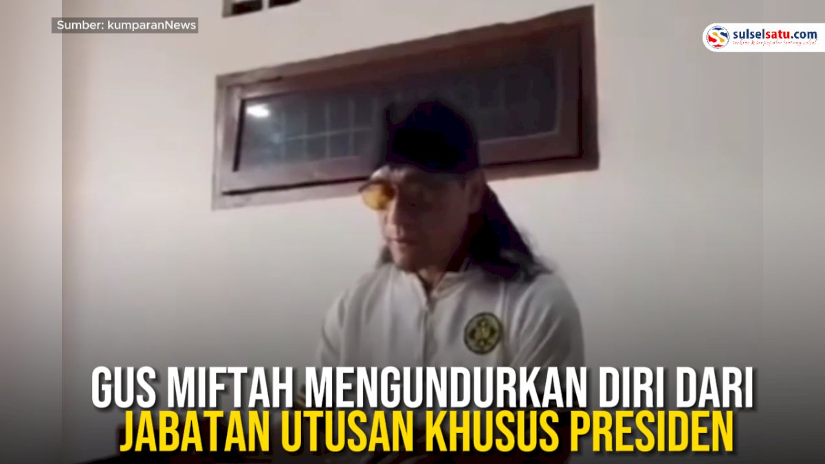 VIDEO: Gus Miftah Mengundurkan Diri dari Jabatan Utusan Khusus Presiden
