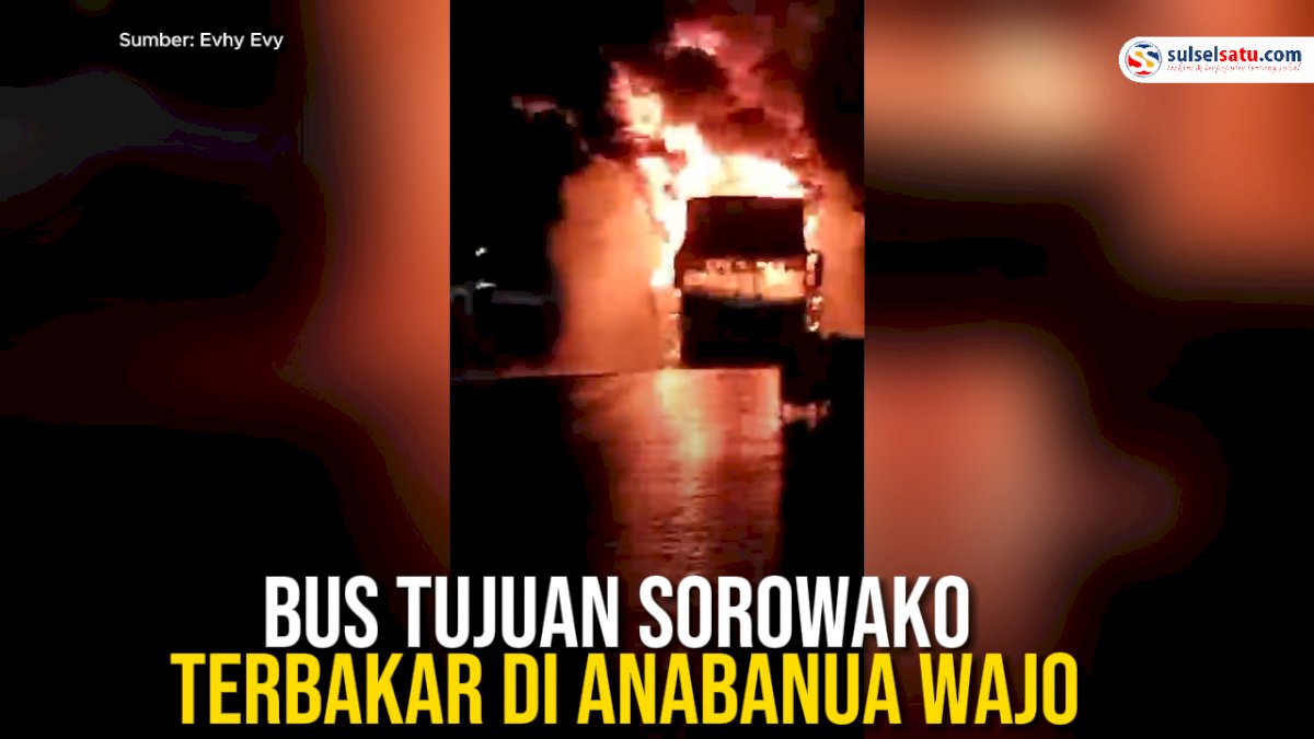 VIDEO: Bus Tujuan Sorowako Terbakar di Anabanua Wajo