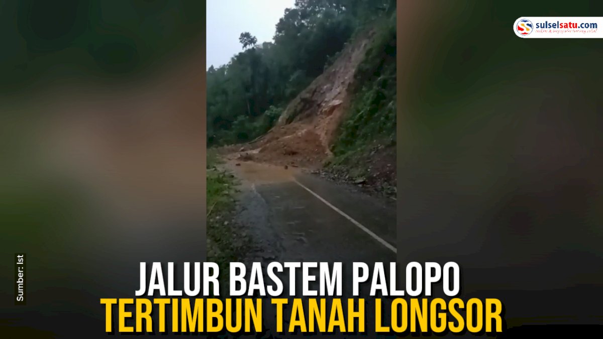 VIDEO: Jalur Bastem Palopo Tertimbun Tanah Longsor