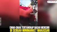 VIDEO: Emak-Emak Tertangkap Basah Mencuri di Sebuah Minimarket Makassar