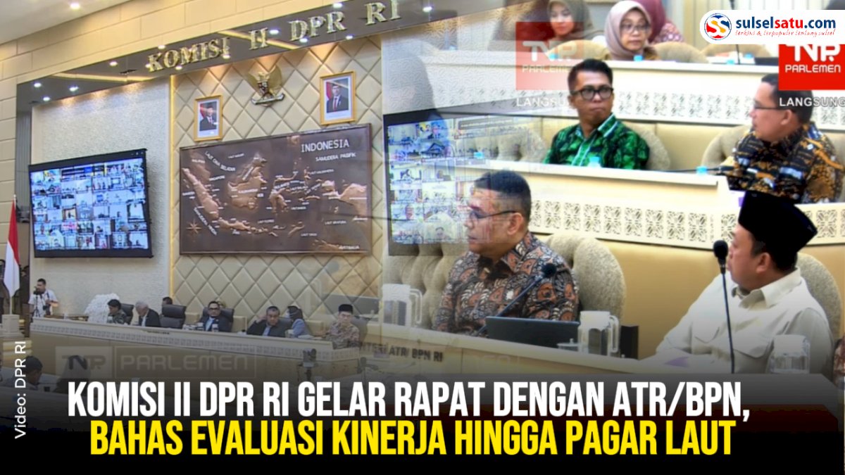 VIDEO: Komisi II DPR RI Gelar Rapat dengan ATR/BPN, Bahas Evaluasi Kinerja hingga Pagar Laut
