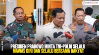 VIDEO: Presiden Prabowo Minta TNI-Polri Selalu Mawas Diri dan Selalu Bersama Rakyat