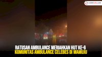 VIDEO: Ratusan Ambulance Meriahkan HUT ke-6 Komunitas Ambulance Celebes di Mamuju