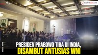 VIDEO: Presiden Prabowo Tiba di India, Disambut Antusias WNI