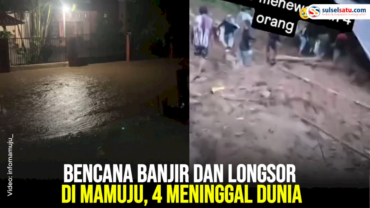 VIDEO: Bencana Banjir dan Longsor di Mamuju, 4 Meninggal Dunia