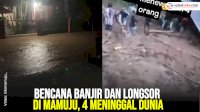 VIDEO: Bencana Banjir dan Longsor di Mamuju, 4 Meninggal Dunia