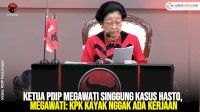 VIDEO: Ketua PDIP Megawati Singgung Kasus Hasto, Megawati: KPK Kayak Nggak Ada Kerjaan