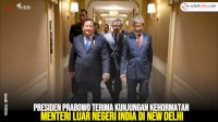 VIDEO: Presiden Prabowo Terima Kunjungan Kehormatan Menteri Luar Negeri India di New Delhi