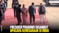 VIDEO: Presiden Prabowo Disambut Upacara Kenegaraan di India