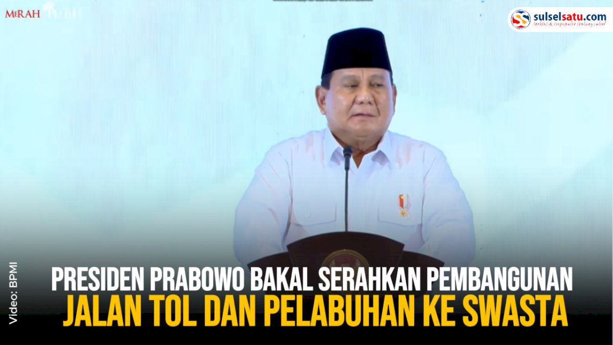 VIDEO: Presiden Prabowo Bakal Serahkan Pembangunan Jalan Tol dan Pelabuhan ke Swasta