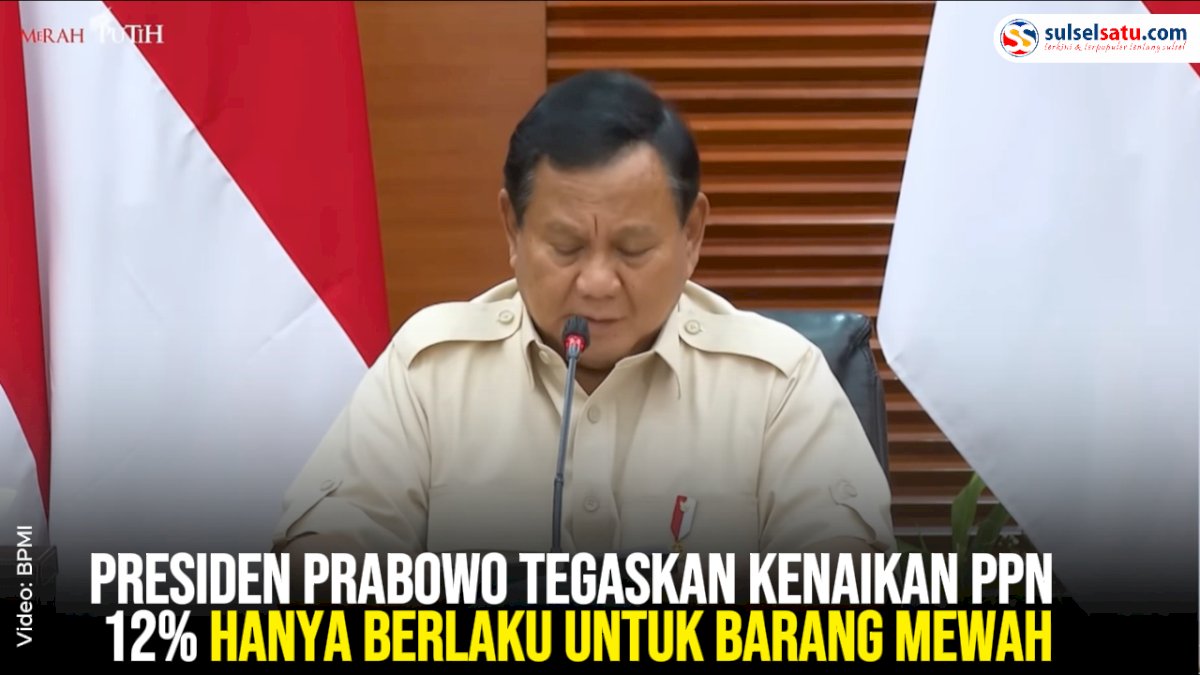VIDEO: Presiden Prabowo Tegaskan Kenaikan PPN 12% Hanya Berlaku untuk Barang Mewah