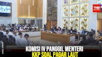 VIDEO: Komisi IV Panggil Menteri KKP Soal Pagar Laut