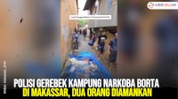 VIDEO: Polisi Gerebek Kampung Narkoba Borta di Makassar, Dua Orang Diamankan