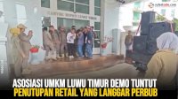 VIDEO: Asosiasi UMKM Luwu Timur Demo Tuntut Penutupan Retail yang Langgar Perbub