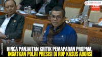 VIDEO: Hinca Panjaitan Kritik Pemaparan Propam, Ingatkan Polri Presisi di RDP Kasus Aborsi
