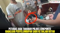 VIDEO: Petugas Jaga Tahanan Polres Jeneponto Gagalkan Penyelundupan Sabu ke dalam Rutan