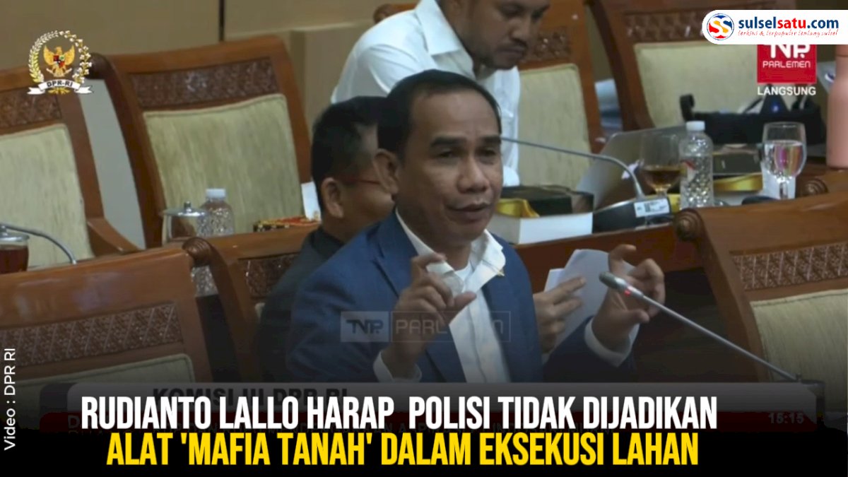 VIDEO: Rudianto Lallo Harap Polisi Tidak Dijadikan Alat ‘Mafia Tanah’ dalam Eksekusi Lahan