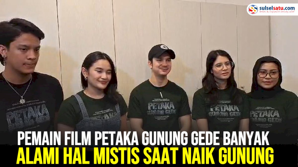 VIDEO: Pemain Film Petaka Gunung Gede Banyak Alami Hal Mistis Saat Naik Gunung