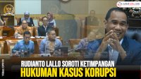 VIDEO: Rudianto Lallo Soroti Ketimpangan Hukuman Kasus Korupsi saat Rapat Kerja bersama KY
