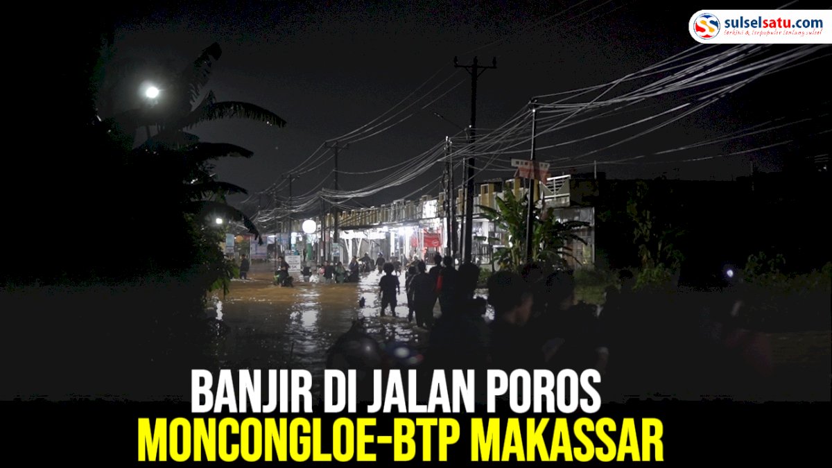 VIDEO: Banjir di Jalan Poros Moncongloe-BTP Makassar