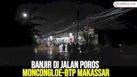 VIDEO: Banjir di Jalan Poros Moncongloe-BTP Makassar