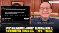 VIDEO: Anies Baswedan Tanggapi #KaburAjaDulu, Nasionalisme Bukan soal Tempat Tinggal