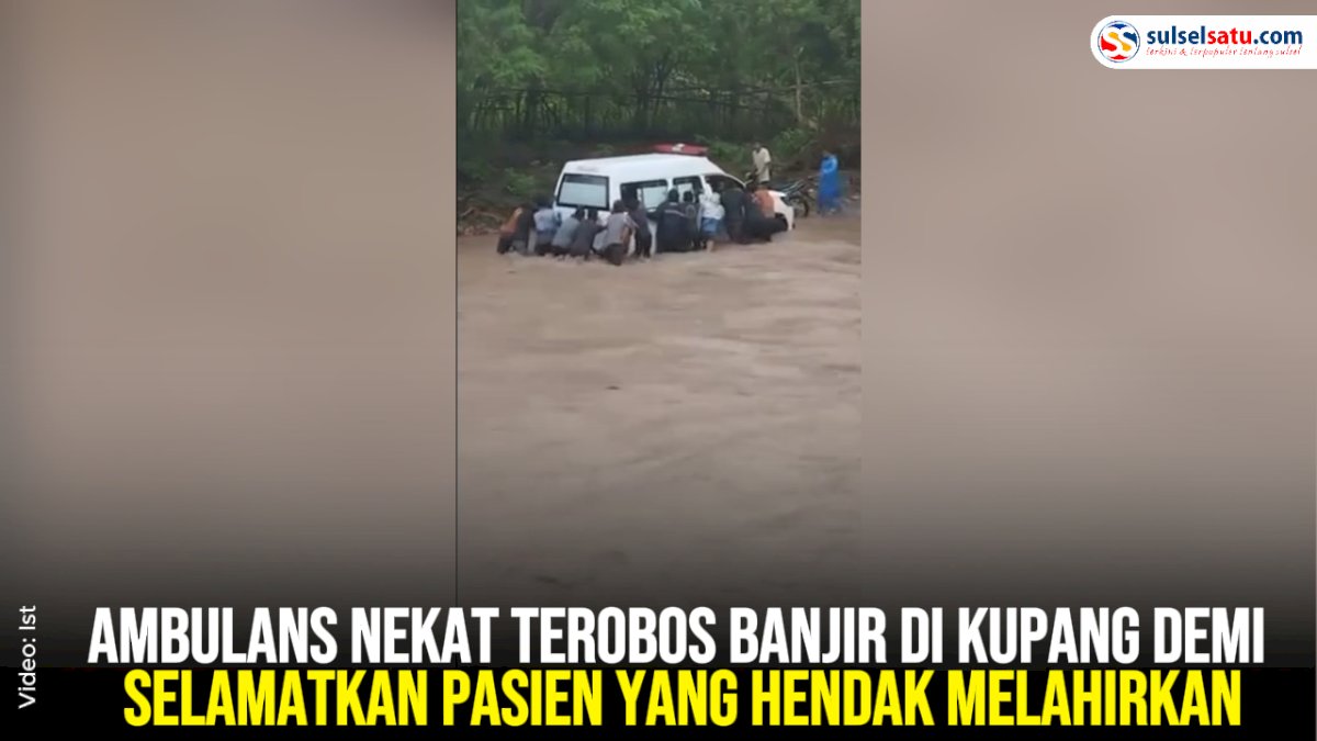 VIDEO: Ambulans Nekat Terobos Banjir di Kupang Demi Selamatkan Pasien yang Hendak Melahirkan
