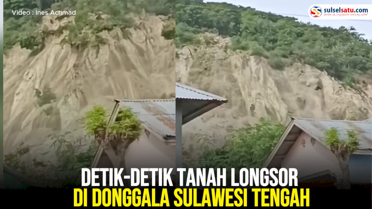 VIDEO: Detik-detik Tanah Longsor di Donggala Sulawesi Tengah