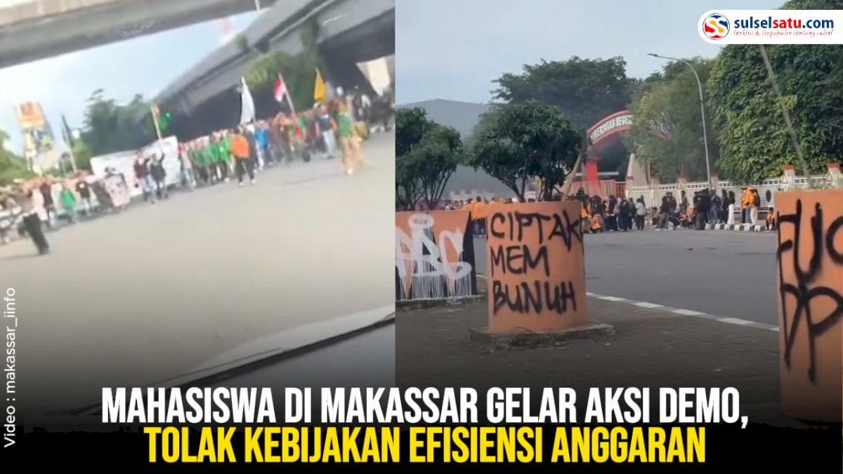 VIDEO: Mahasiswa di Makassar Gelar Aksi Demo, Tolak Kebijakan Efisiensi Anggaran