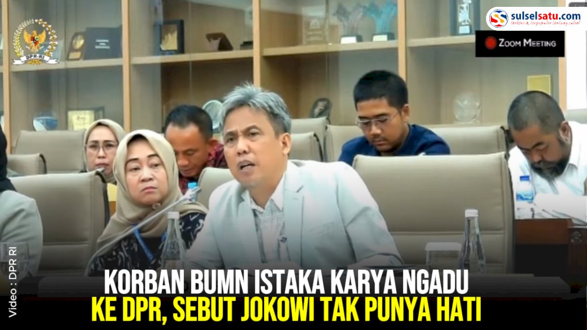 VIDEO:  Korban BUMN Istaka Karya Ngadu ke DPR, Sebut Jokowi Tak Punya Hati