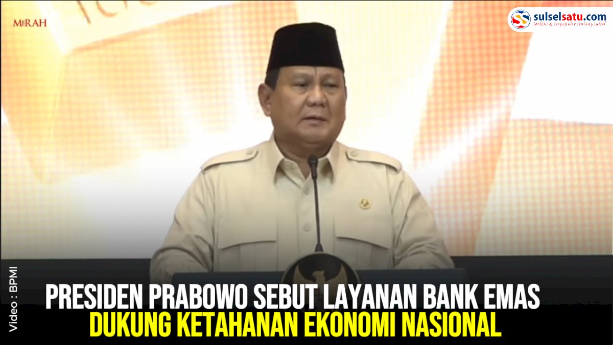 VIDEO: Presiden Prabowo Sebut Layanan Bank Emas Dukung Ketahanan Ekonomi Nasional